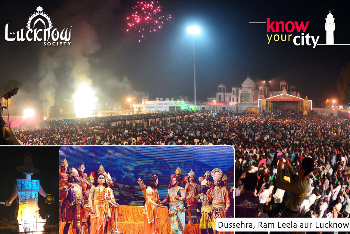 Know Your City : Dussehra, Ram Leela aur Lucknow